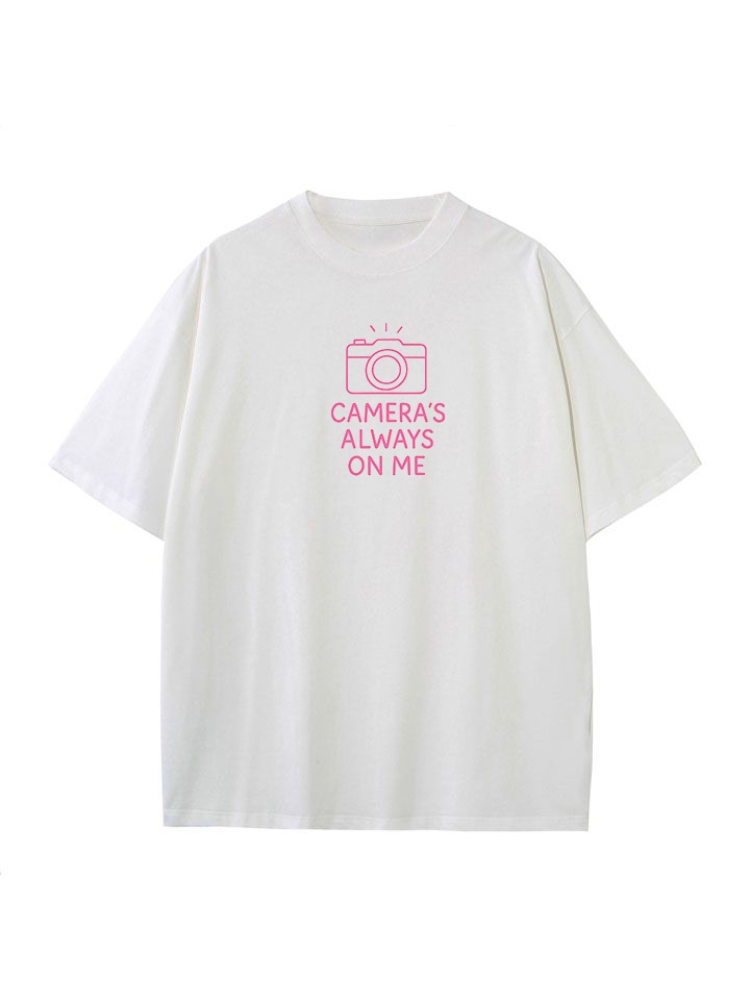 Camera's Always On Me Classic Tee